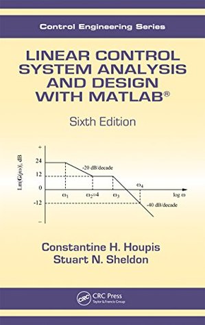 Read Linear Control System Analysis and Design with MATLAB®, Sixth Edition (Automation and Control Engineering) - Constantine H. Houpis file in ePub
