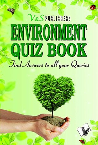 Read Online Environment Quiz Book: Find answers to all your queries - Manasvi Vohra | ePub