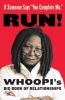 Download If Someone Says 'You Complete Me,'; Run!: Whoopi's Big Book of Relationships - Whoopi Goldberg | PDF