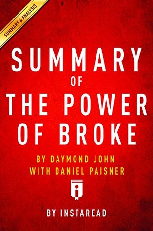 Download Summary of The Power of Broke: by Daymond John with Daniel Paisner   Includes Analysis - Instaread Summaries file in PDF