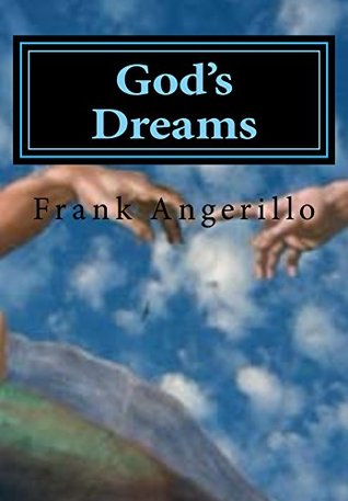 Read Online God's Dreams: Was My Dream Last Night From God - Frank Angerillo file in PDF