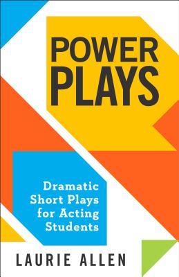 Read Power Plays: Dramatic Short Plays for Acting Students - Laurie Allen | ePub