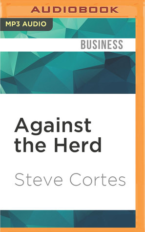 Download Against the Herd: 6 Contrarian Investment Strategies You Should Follow - Steve Cortes file in PDF