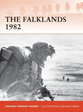 Read Online The Falklands 1982: Ground operations in the South Atlantic (Campaign Book 244) - Gregory Fremont-Barnes | PDF