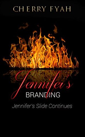 Full Download Jennifer's Branding: A Female Billionaire Romance (Boss In Bloom Book 2) - Cherry Fyah file in ePub
