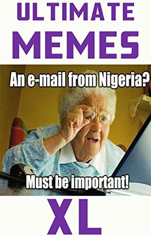 Download Memes: Super Bundle of Funny Memes - Have A Great Time! (Memes Plz, Memes XL) - Memes | PDF