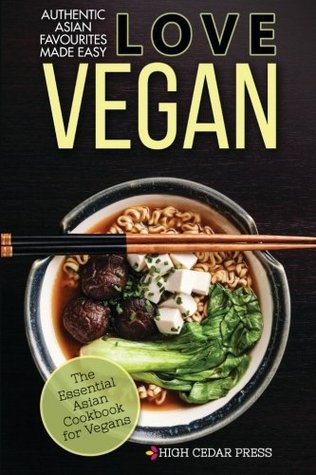 Read Vegan: The Essential Asian Cookbook for Vegans - High Cedar Press file in ePub