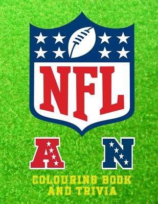 Read NFL Colouring Book and Trivia: This NFL Book Comprises of Images of the Logo`s, Insignias and the Helmets of Each Team to Colour and Trivia on All 32 Clubs in Both Leagues. the Interior Is in Colour and Is Great for Copying to Colour in the Images. an A4 - K W Books file in ePub