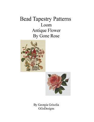 Download Bead Tapestry Patterns Loom Antique Flower by Gone Rose - Georgia Grisolia file in PDF