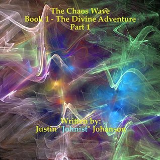 Download The Divine Adventure: Part 1 (The Chaos Wave) - Justin Johanson file in ePub