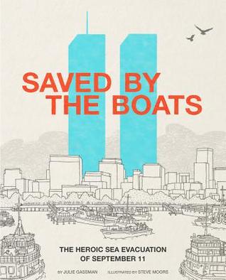 Read Online Saved by the Boats: The Heroic Sea Evacuation of September 11 - Julie Gassman file in ePub