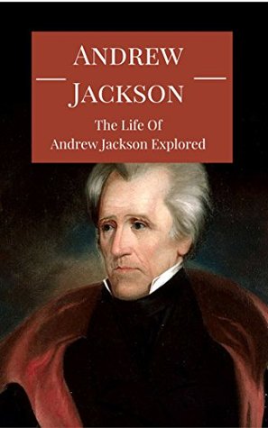 Read Andrew Jackson: The Amazing Life of Andrew Jackson Explored - Terrance Howard file in PDF