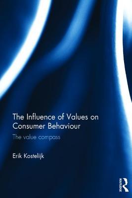 Download The Influence of Values on Consumer Behaviour: The Value Compass - Erik Kostelijk file in ePub