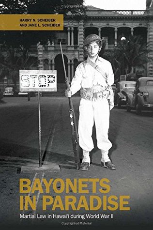 Read Bayonets in Paradise: Martial Law in Hawai`i during World War II - Harry N. Scheiber file in ePub