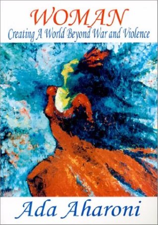Read Online Women Creating A World Beyond War and Violence - Ada Aharoni file in PDF