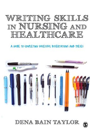 Read Online Writing Skills in Nursing and Healthcare: A Guide to Completing Successful Dissertations and Theses - Dena Bain Taylor file in PDF
