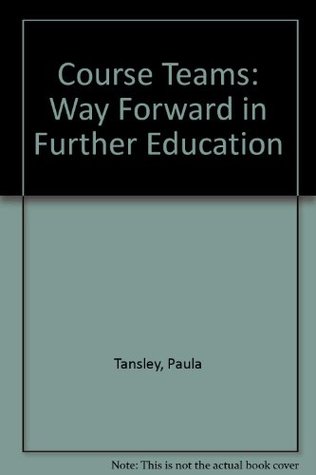 Read Online Course Teams: Way Forward in Further Education - Paula Tansley file in PDF