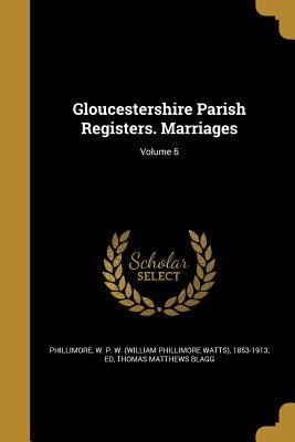Download Gloucestershire Parish Registers. Marriages; Volume 6 - Thomas Matthews Blagg file in ePub
