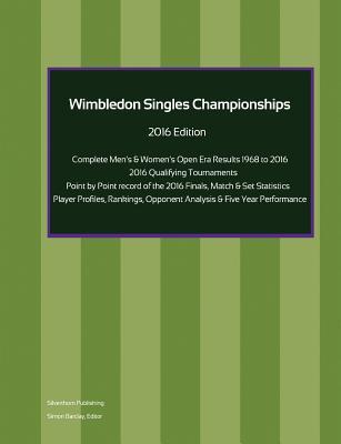 Download Wimbledon Singles Championships - Complete Open Era Results 2016 Edition - Simon Barclay | ePub