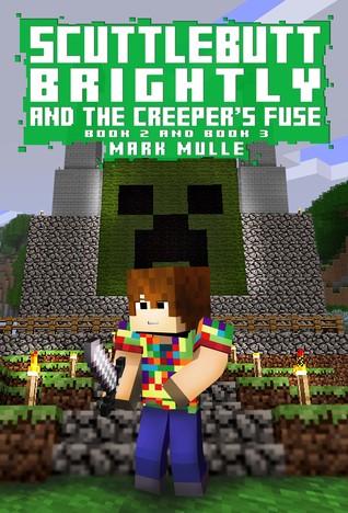 Download Scuttlebutt Brightly and the Creeper’s Fuse, Book 2 and Book 3 - Mark Mulle | ePub