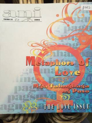Read Online Ani 31: Metaphors of Love   Mga Talinghaga ng Puso   The Love Issue (2005) - Herminio S. Beltran, Jr. | ePub