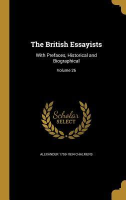 Full Download The British Essayists: With Prefaces, Historical and Biographical; Volume 26 - Alexander Chalmers file in PDF