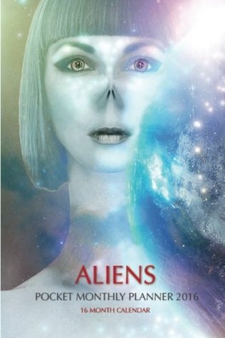 Full Download Aliens Pocket Monthly Planner 2016: 16 Month Calendar - Jack Smith file in ePub