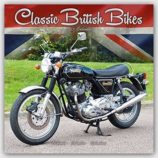 Download Vintage Motorcycle Calendar - Classic Motorcycle Calendar - Calendars 2016 - 2017 Wall Calendars - Motorcycle Calendar - Classic British Motorbikes 16 Month Wall Calendar by Avonside -  file in ePub