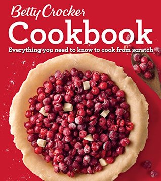 Read Betty Crocker Cookbook, 12th Edition: Everything You Need to Know to Cook from Scratch (Betty Crocker's Cookbook) - Betty Crocker | ePub