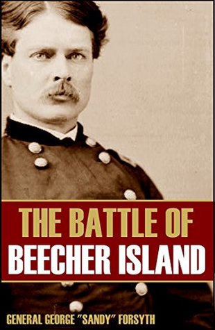 Read The Battle of Beecher Island (Abridged, Annotated) - General George Sandy Forsyth file in ePub