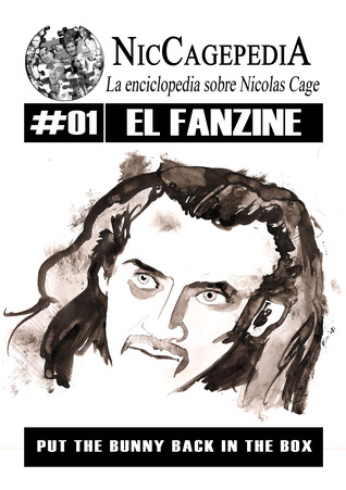 Read Online La NicCagepedia: el fanzine. Put the bunny back in the box. - Torïo García | PDF