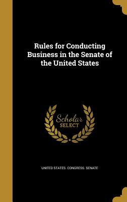 Read Rules for Conducting Business in the Senate of the United States - U.S. Congress file in PDF