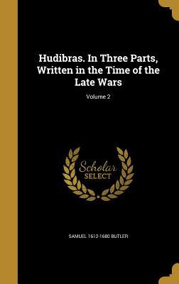 Read Online Hudibras. in Three Parts, Written in the Time of the Late Wars; Volume 2 - Samuel Butler file in PDF