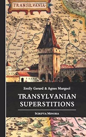 Full Download Transylvanian Superstitions [Illustrated edition] - Emily Gerard | PDF