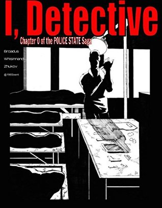 Read I, Detective: Chapter 0 of The POLICE STATE Saga - Nathaniel Broadus file in ePub