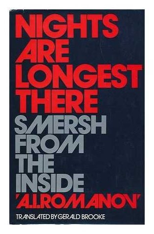 Read Nights Are Longest There: Smersh from the Inside - A.I. Romanov | ePub
