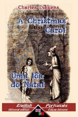 Read A Christmas Carol - Uma L�a Do Natal: Bilingual Parallel Text - Texto Bil�ngue Em Paralelo: English - Portuguese / Ingl�s - Portugu�s - Charles Dickens | ePub