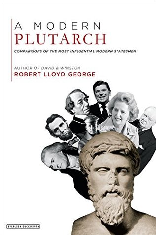 Read A Modern Plutarch: Comparisons of the Greatest Western Thinkers - Robert Lloyd George | ePub