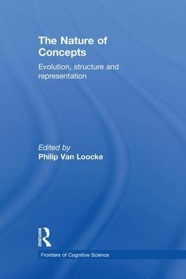 Read The Nature of Concepts: Evolution, Structure and Representation - Philip Van Loocke file in ePub
