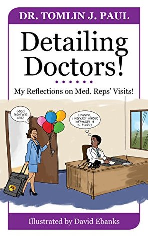 Download Detailing Doctors!: My Reflections on Med. Reps’ Visits! - Tomlin Paul | ePub