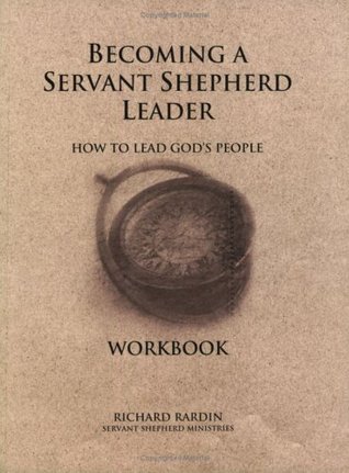 Download Becoming a Servant Shepherd Leader: How to Lead God's People (Workbook) - Richard Rardin | ePub