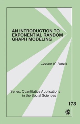 Download An Introduction to Exponential Random Graph Modeling (Quantitative Applications in the Social Sciences) - Jenine K. Harris file in ePub
