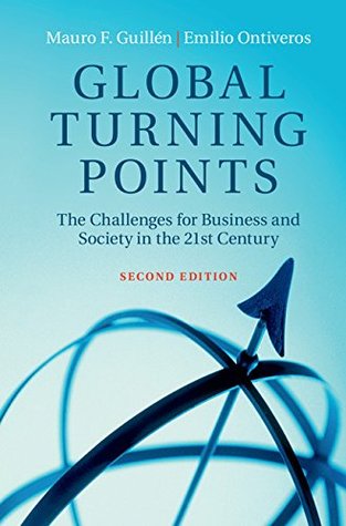 Read Online Global Turning Points: The Challenges for Business and Society in the 21st Century - Mauro F. Guillén | PDF