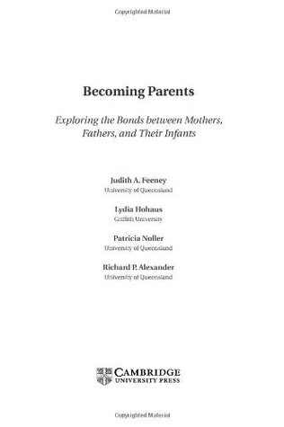 Read Online Becoming Parents: Exploring the Bonds between Mothers, Fathers, and their Infants - Judith A. Feeney | ePub