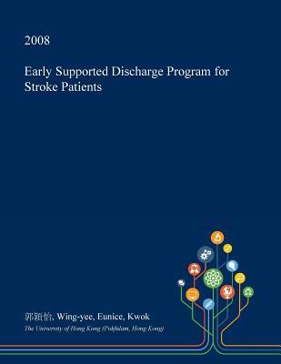 Download Early Supported Discharge Program for Stroke Patients - Wing-Yee Eunice Kwok file in PDF
