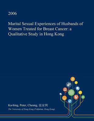 Download Marital Sexual Experiences of Husbands of Women Treated for Breast Cancer: A Qualitative Study in Hong Kong - Ka-Hing Peter Cheung file in ePub
