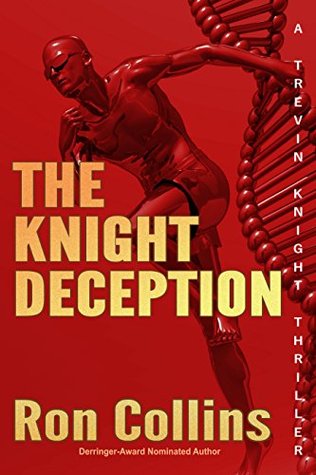 Read The Knight Deception: A Trevin Knight Thriller - Ron Collins | PDF