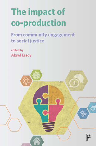 Read Online The Impact of Co-Production: From Community Engagement to Social Justice - Aksel Ersoy file in PDF