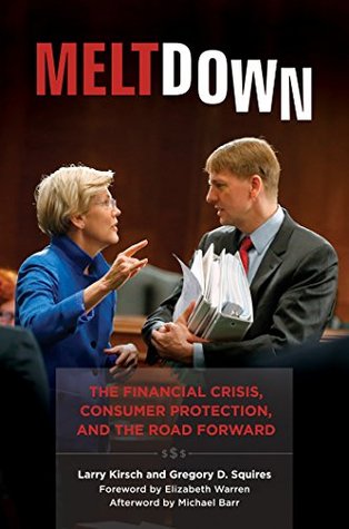 Read Meltdown: The Financial Crisis, Consumer Protection, and the Road Forward - Larry Kirsch | PDF