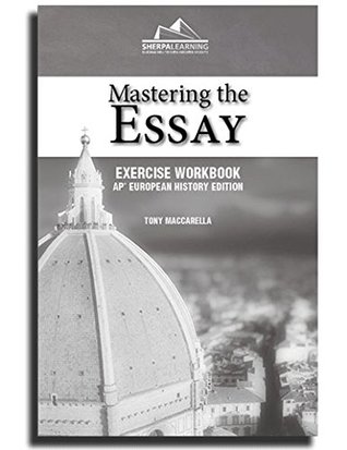 Full Download Mastering the Essay - Ap* European History Edition - Exercise Workbook - Tony Maccarella file in ePub